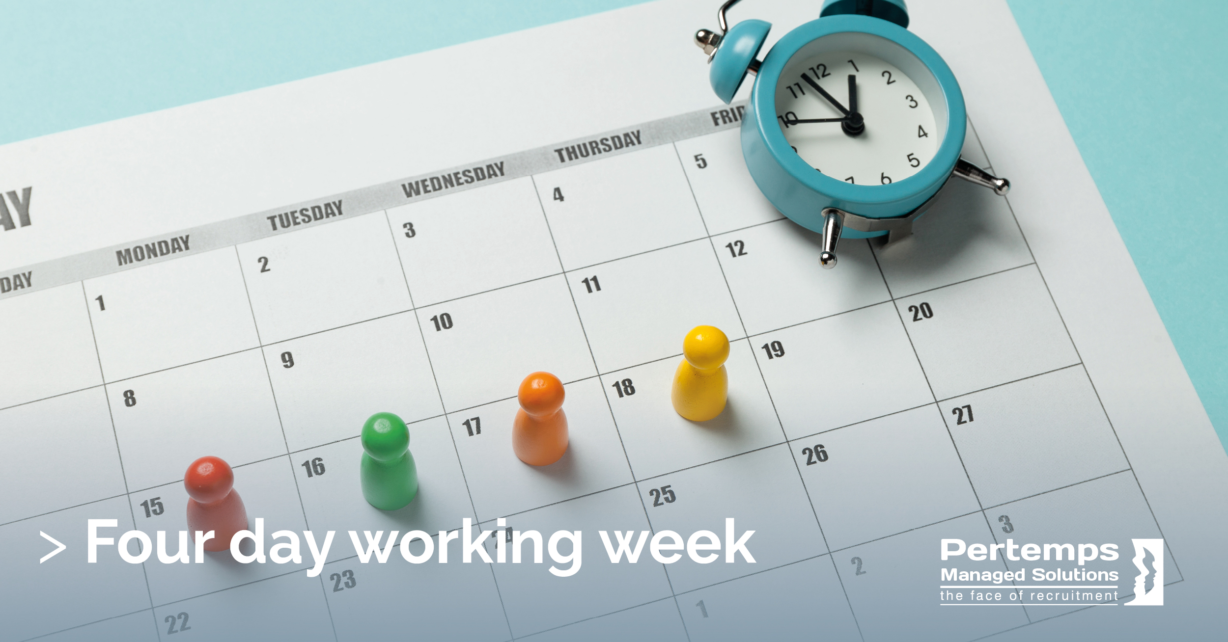 The Benefits Of A Four-day Working Week | Www.pertempsmanagedsolutions ...