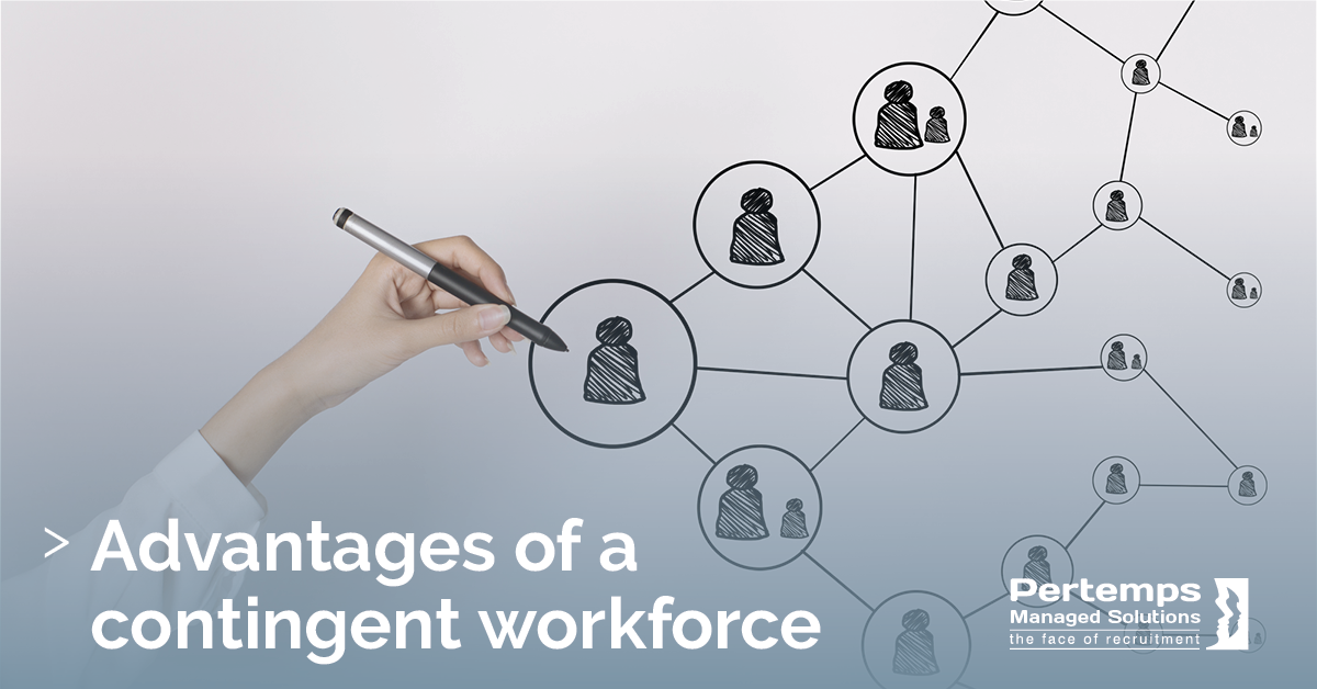 Advantages Of A Contingent Workforce | Www.pertempsmanagedsolutions.co.uk